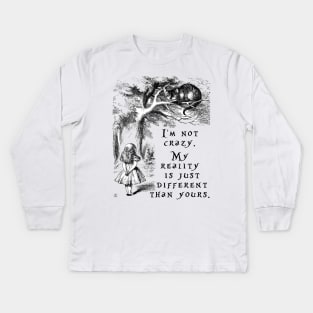 I'm not crazy - Alice in Wonderland Kids Long Sleeve T-Shirt